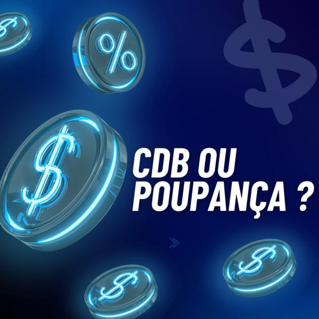 poupança ou cdb